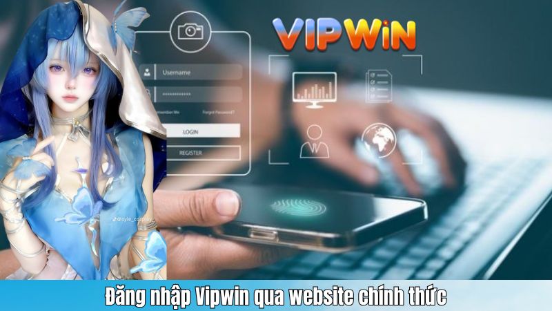 Đăng nhập Vipwin qua website chính thức