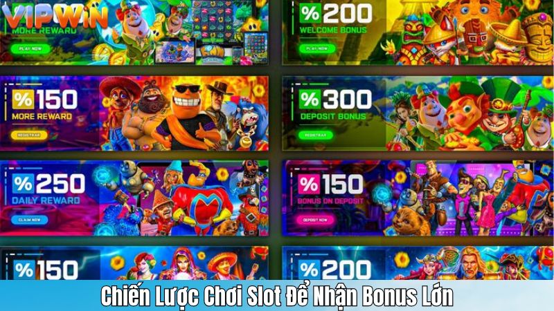 Chiến Lược Chơi Slot Để Nhận Bonus Lớn